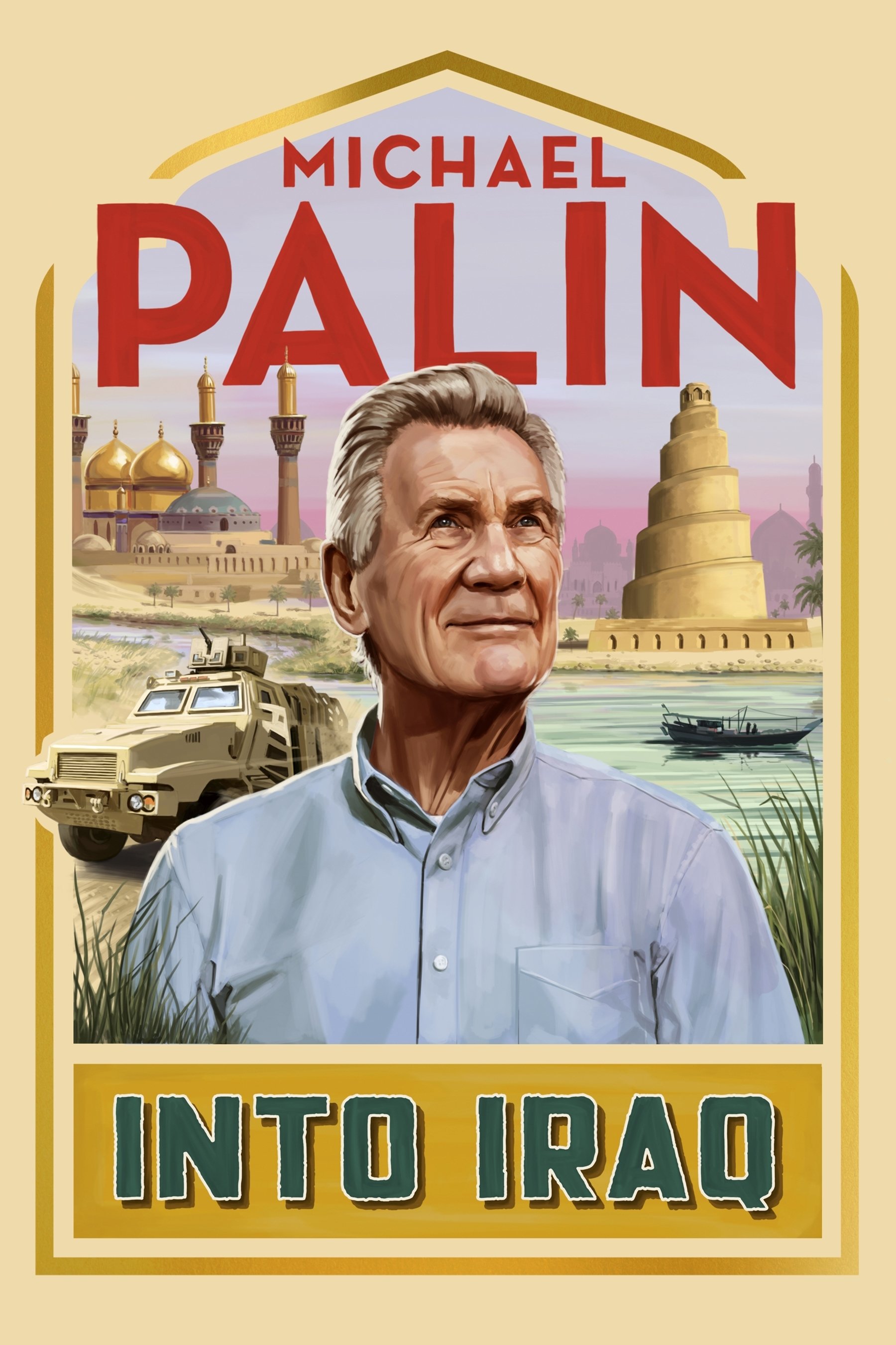 Michael Palin Into Iraq - Season 1 [512159] (A1767336865) [[Shows]] --Plex--